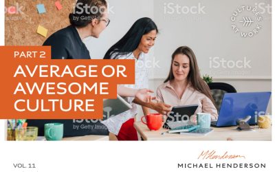 Part 2 Average or Awesome Culture – Vol. 11